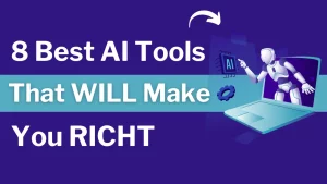 Best AI Tools That Will Make You Rich